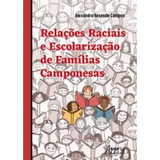 RELAÇÕES RACIAIS E ESCOLARIZAÇÃO DE FAMÍLIAS CAMPONESAS