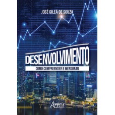 DESENVOLVIMENTO: COMO COMPREENDER E MENSURAR