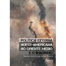 POLÍTICA EXTERNA NORTE-AMERICANA NO ORIE