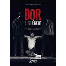 DOR E SILÊNCIO: PERFORMANCE E TEATRO SOBRE O HOLOCAUSTO NAZISTA