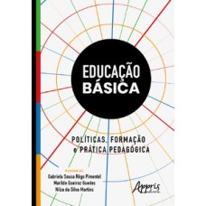 EDUCAÇÃO BÁSICA: , FORMAÇÃO E PRÁTICA PEDAGÓGICA