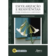 ESCOLARIZAÇÃO E RESISTÊNCIAS ENTRE POMERANOS CAMPONESES