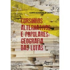 CURSINHOS ALTERNATIVOS E POPULARES: GEOGRAFIA DAS LUTAS