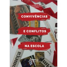 CONVIVÊNCIAS E CONFLITOS NA ESCOLA