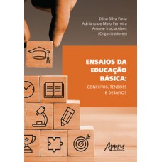 ENSAIOS DA EDUCAÇÃO BÁSICA: CONFLITOS, TENSÕES E DESAFIOS