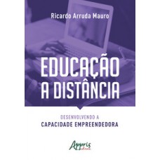 EDUCAÇÃO A DISTÂNCIA: DESENVOLVENDO A CAPACIDADE EMPREENDEDORA