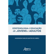 EPISTEMOLOGIA E EDUCAÇÃO DE JOVENS E ADULTOS