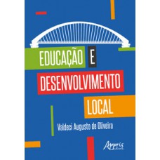 EDUCAÇÃO E DESENVOLVIMENTO LOCAL