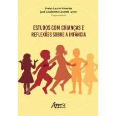 ESTUDOS COM CRIANÇAS E REFLEXÕES SOBRE A INFÂNCIA