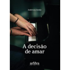 A DECISÃO DE AMAR