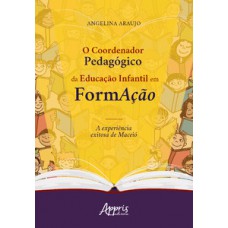 O COORDENADOR PEDAGÓGICO DA EDUCAÇÃO INFANTIL EM FORMAÇÃO: A EXPERIÊNCIA EXITOSA DE MACEIÓ