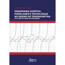 ENGENHARIA DIDÁTICA, MODELAGEM E TECNOLOGIAS NO ENSINO DE TRIGONOMETRIA : UM LIVRO DE APOIO AO PROFESSOR