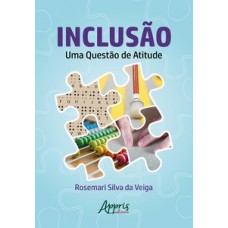 INCLUSÃO: UMA QUESTÃO DE ATITUDE