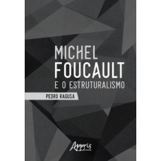 MICHEL FOUCAULT E O ESTRUTURALISMO