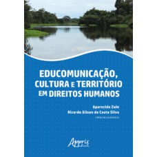 EDUCOMUNICAÇÃO, CULTURA E TERRITÓRIO EM DIREITOS HUMANOS