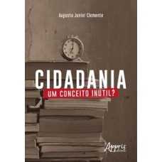 CIDADANIA: UM CONCEITO INÚTIL?