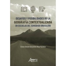 DESAFÍOS Y POSIBILIDADES DE LA GEOGRAFÍA CONTEXTUALIZADA EN ESCUELAS DEL SEMIÁRIDO BRASILEÑO