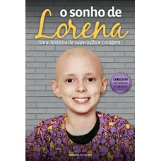 O SONHO DE LORENA: UMA HISTÓRIA DE SUPERAÇÃO E CORAGEM