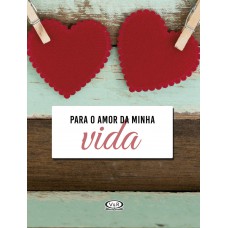 Para o amor da minha vida