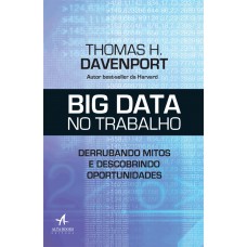 BIG DATA NO TRABALHO: DERRUBANDO MITOS E DESCOBRINDO OPORTUNIDADES