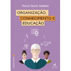 ORGANIZAÇÃO, CONHECIMENTO E EDUCAÇÃO