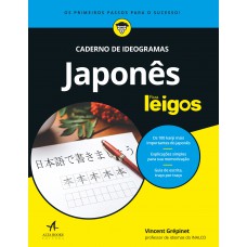 JAPONÊS PARA LEIGOS: CADERNO DE IDEOGRAMAS