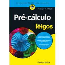 PRÉ-CÁLCULO PARA LEIGOS: OS PRIMEIROS PASSOS PARA O SUCESSO