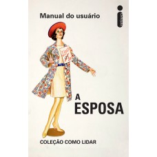 Manual do Usuário - A esposa: Coleção como lidar