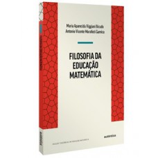 FILOSOFIA DA EDUCAÇÃO MATEMÁTICA