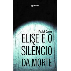 ELISE E O SILÊNCIO DA MORTE