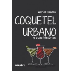 COQUETEL URBANO E SUAS HISTÓRIAS