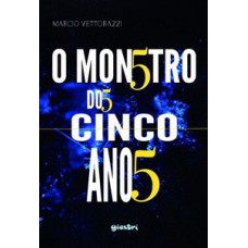 O MONSTRO DOS CINCO ANOS