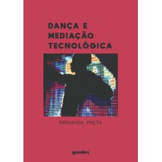 DANÇA E MEDIAÇÃO TECNOLÓGICA