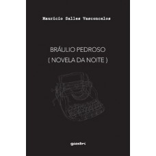 BRÁULIO PEDROSO (NOVELA DA NOITE)