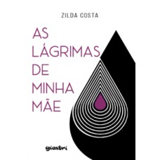 AS LÁGRIMAS DE MINHA MÃE