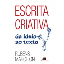 Escrita criativa: Da ideia ao texto