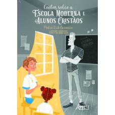 CONTOS SOBRE A ESCOLA MODERNA E ALUNOS CRISTÃOS