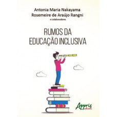 RUMOS DA EDUCAÇÃO INCLUSIVA