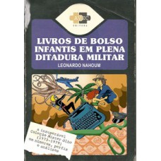 LIVROS DE BOLSO INFANTIS EM PLENA DITADURA MILITAR: A INSUPERÁVEL COLEÇÃO MISTER OLHO (1973-1979) EM NÚMEROS, PERFIS E ANÁLISES