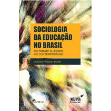 SOCIOLOGIA DA EDUCAÇÃO NO BRASIL: DO DEBATE CLÁSSICO AO CONTEMPORÂNEO