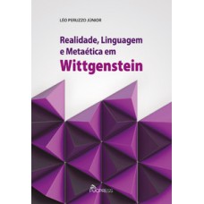 REALIDADE, LINGUAGEM E METAÉTICA EM WITTGENSTEIN