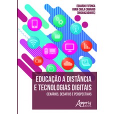 EDUCAÇÃO A DISTÂNCIA E TECNOLOGIAS DIGITAIS: CENÁRIOS, DESAFIOS E PERSPECTIVAS