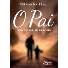 O PAI: UMA FUNÇÃO EM DECLÍNIO