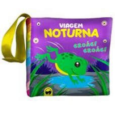 BEBÊ FELIZ - VIAGEM NOTURNA: LIVRO DE PANO INFANTIL