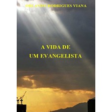 A vida de um evangelista