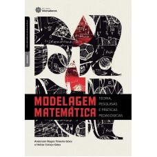 Modelagem matemática: teoria, pesquisas e práticas pedagógicas