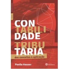 Contabilidade tributária: dos conceitos à aplicação