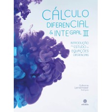 Cálculo diferencial e integral III: introdução ao estudo de equações diferenciais