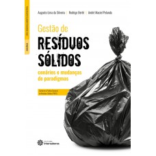 Gestão de resíduos sólidos: cenários e mudanças de paradigma