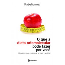 O QUE A DIETA ORTOMOLECULAR PODE FAZER POR VOCÊ